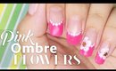 Pink Ombre Flowers nail art