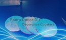 Room Decor DIY | Decorative Coasters