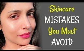 Skincare MISTAKES You Must AVOID - Secret of Crystal Clear Glowing Skin | Shruti Arjun Anand