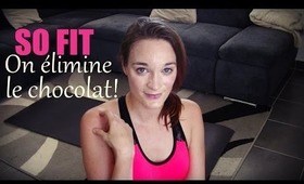 So Fit! On élimine le chocolat