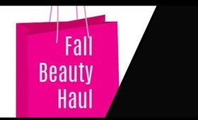 Fall Beauty Haul