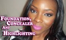 FOUNDATION, CONCEALER and HIGHLIGHTING routine!