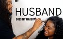 Husband Does My Makeup 💀😩😩😂😂