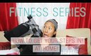 Fitness Series:  How to Make 10,000 steps at Home