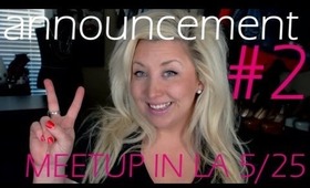 EXCITING ANNOUNCEMENT #2: Meetup in Los Angeles on 5/25/13 (RSVP IN INFO BOX!)