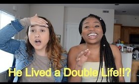 STORYTIME: My Ex Lived a Double Life!?