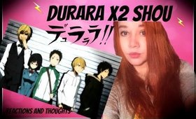 Durarara x2 Shou First Episode Thoughts and Reactions デュラララ!!