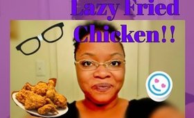 Lazy Fried Chicken!