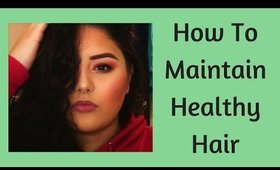 How To Maintain Healthy Hair