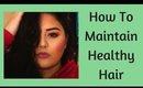 How To Maintain Healthy Hair