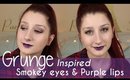 Grunge Inspired Smokey Eyes & Purple Lips