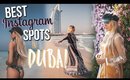 BEST INSTAGRAM SPOTS IN DUBAI