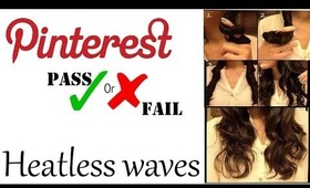 Heatless Waves Pinterest pass or Fail