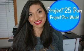 PROJECT PAN WEEK| Project 25 Pan