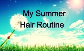 Summer Hair Routine [No Heat]