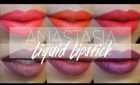Show & Tell | ANASTASIA Liquid Lipsticks!