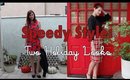 Speedy Style: Two Holiday Looks