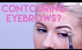 CONTOURING EYEBROWS?!