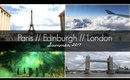Paris // Edinburgh // London • Summer 2017