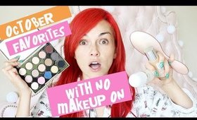 October Favorites With No Makeup And In My Pajamas