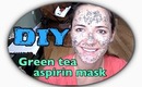 DIY: Green tea & Aspirin scrub/mask FOR ACNE-PRONE SKIN