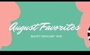 August Favorites 2018
