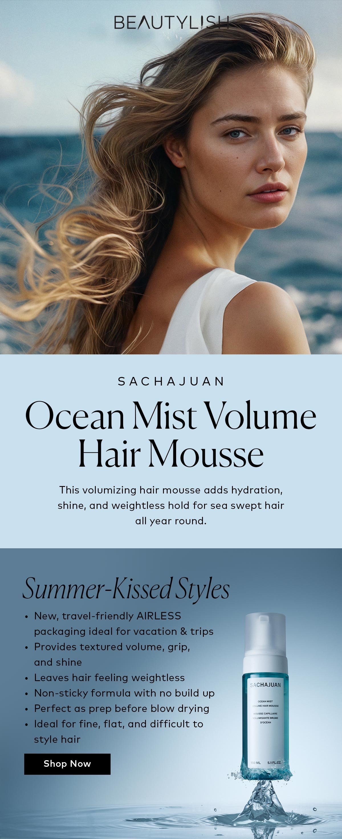 This volumizing hair mousse adds hydration, shine, and weightless hold for sea swept hair all year round. Shop the SACHAJUAN Ocean Mist Volume Hair Mousse at Beautylish.com