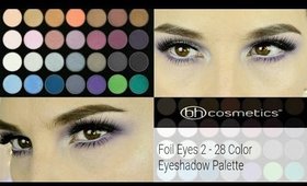 NEW BH COSMETICS FOIL EYES 2/REVIEW/SWATCHES AND TUTORIAL