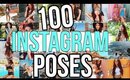 100 INSTAGRAM POSES & PHOTO IDEAS!