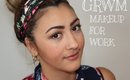 GRWM | Go To Work Makeup