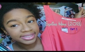 Spring Haul (2013) Part 1