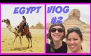 Egypt Vlog # 2: Pyramids, Camels and Nile River Cruise