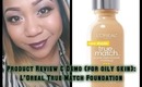PRODUCT REVIEW & DEMO: L'OREAL TRUE MATCH FOUNDATION
