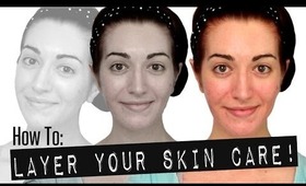 HOW TO: CORRECTLY LAYER SKIN CARE PRODUCTS! Acne Treatments, Serums & More