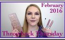 Throwback Thursday: February Favorites 2016