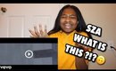 SZA - The Weekend (Official Video)- Reaction