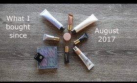 Makeup I bought since August 2017