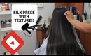 SILK PRESS ON LONG THICK HAIR!!! LET'S KEEP A LITTLE TEXTURE THIS TIME!