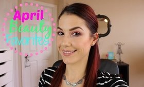 April Beauty Favorites | 2015