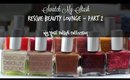 Swatch My Stash - Rescue Beauty Lounge Part 2 | My Nail Polish Collection