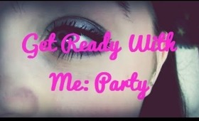 Get Ready With Me: Party❤