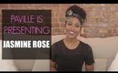 #PavilleisPresenting Jasmine Rose| Settling Our YT Collab Beef!