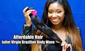 Affordable Hair | Juliet Virgin Brazilian Body Wave Hair Extensions.