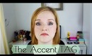 The Accent TAG!