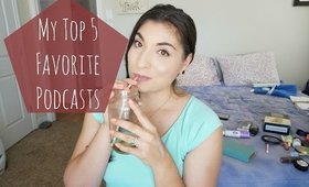 My Top Five Favorite Podcasts