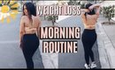 MY WEIGHT LOSS MORNING ROUTINE