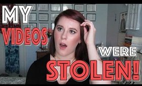 MY VIDEOS WERE STOLEN! ~ How I Got Them Taken Down