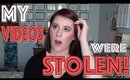 MY VIDEOS WERE STOLEN! ~ How I Got Them Taken Down