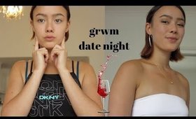 GRWM; Date Night Glow Up