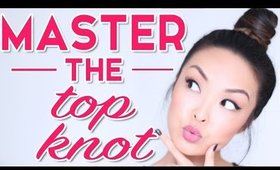 HOW TO: Master The Top Knot!